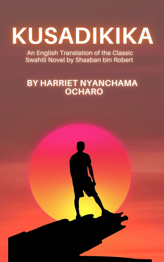 Kusadikika English Translation by Harriet Nyanchama Ocharo